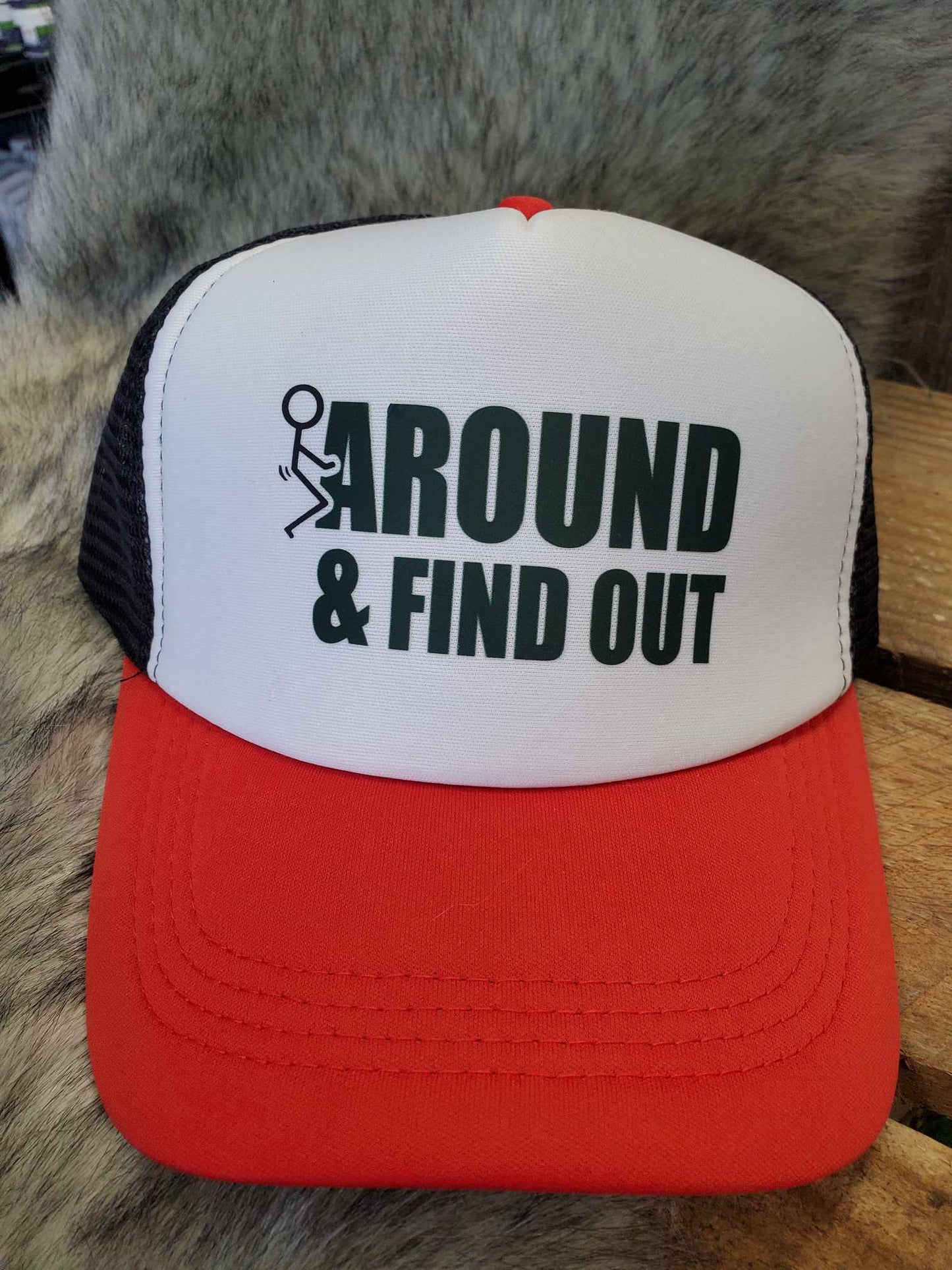 F*** Around And Find Out Snap Back Trucker Hat